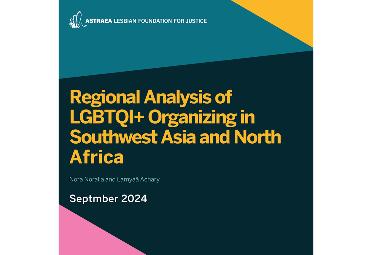 New Report on LGBTQI+ Organizing in Southwest Asia and North Africa